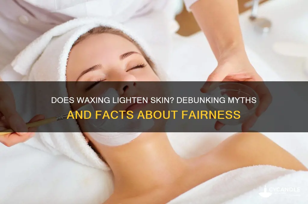 does waxing makes skin fair