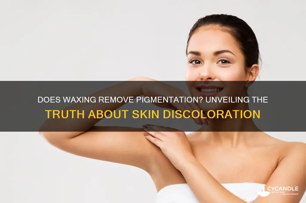 does waxing remove pigmentation