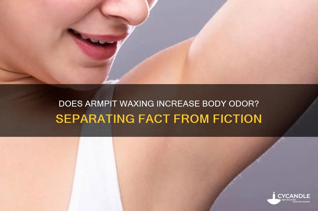 does waxing your armpits make you smell more
