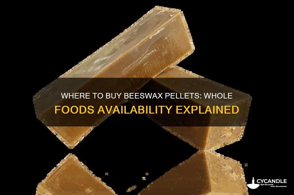 does whole foods sell beeswax pellets