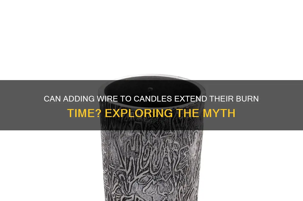 does wire help candle burn longer