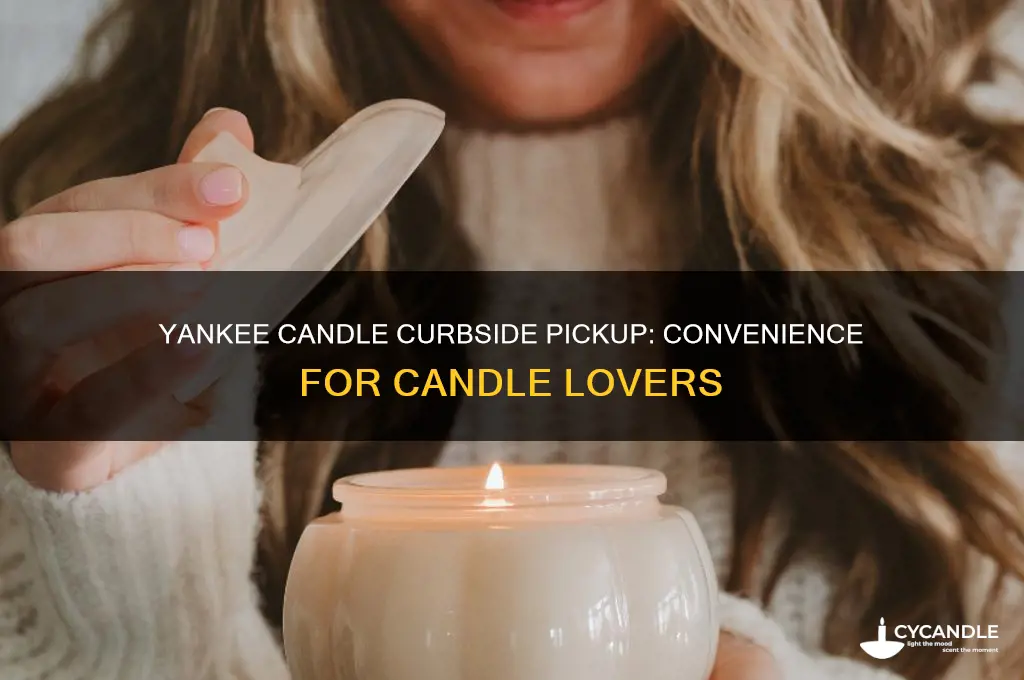 does yankee candle do curbside pickup