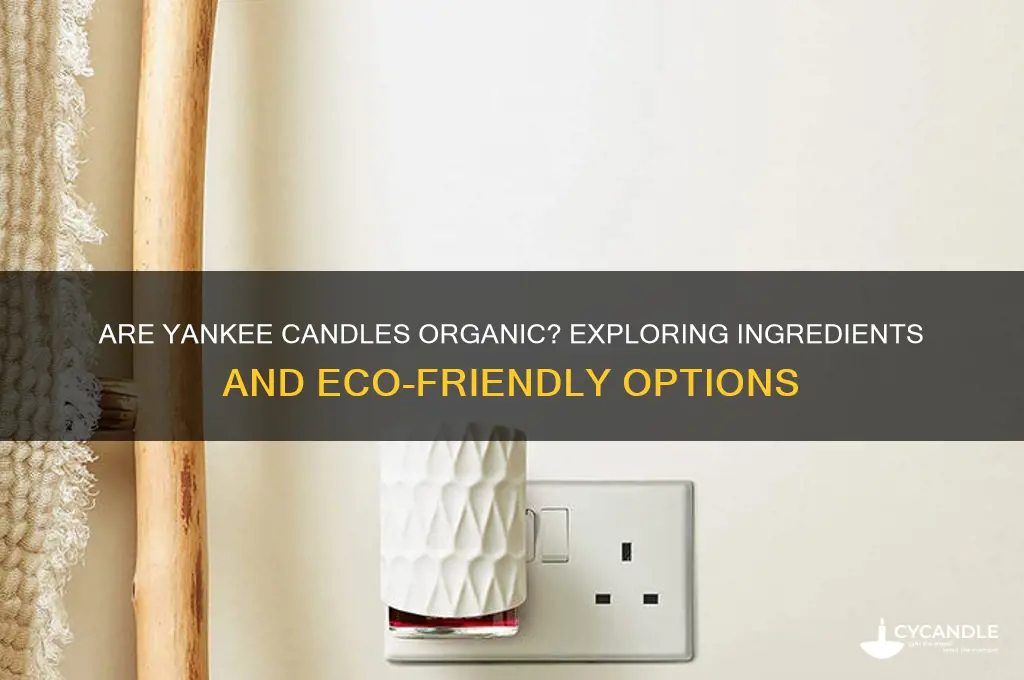 does yankee candle make organic candles