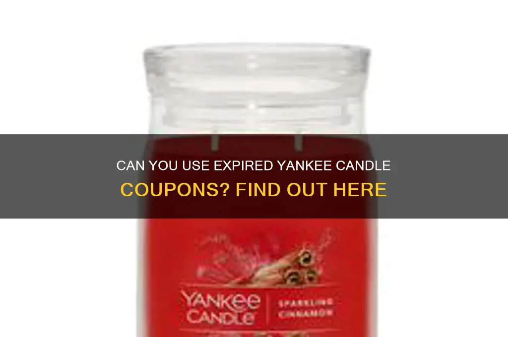 does yankee candle take expired coupons