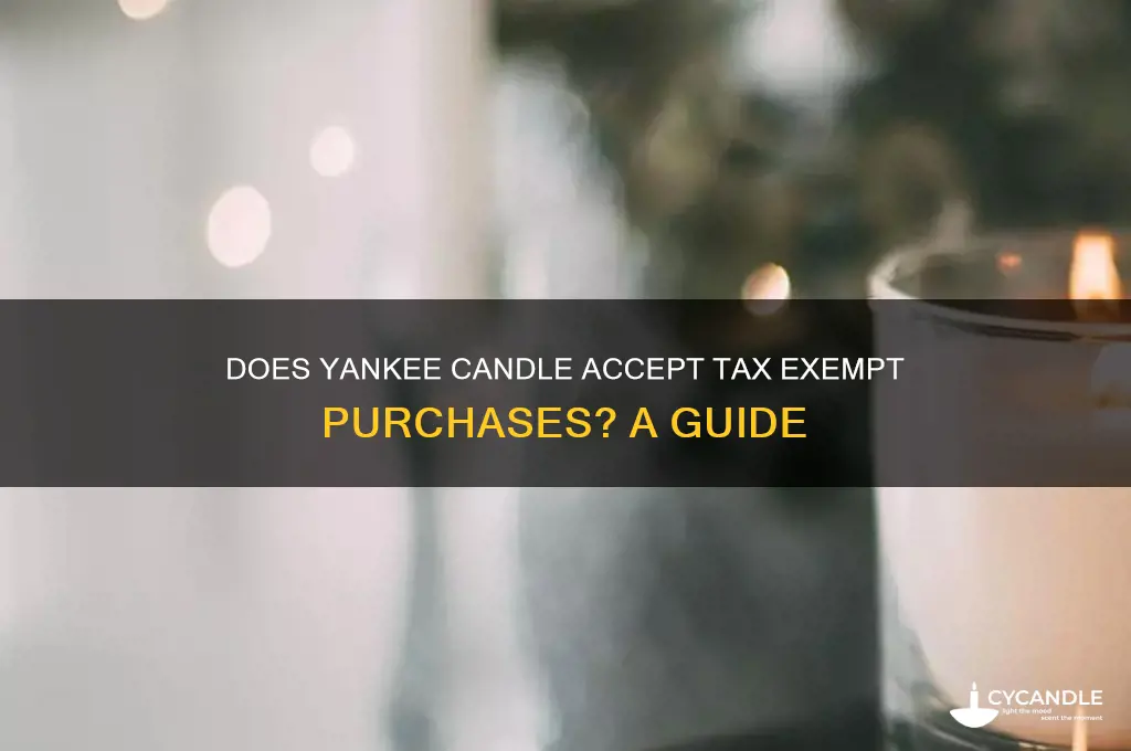 does yankee candle take tax exempt