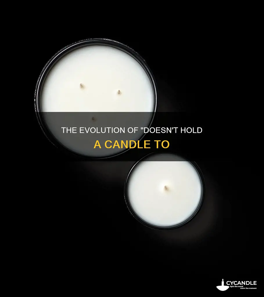 doesn t hold a candle to