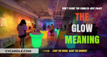 Embrace the Moment: Don't Count Candles, Just Enjoy the Glow