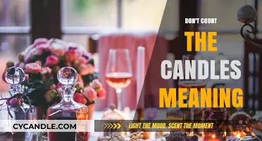 Don't Count the Candles: Celebrating Life's Moments, Not Just Years