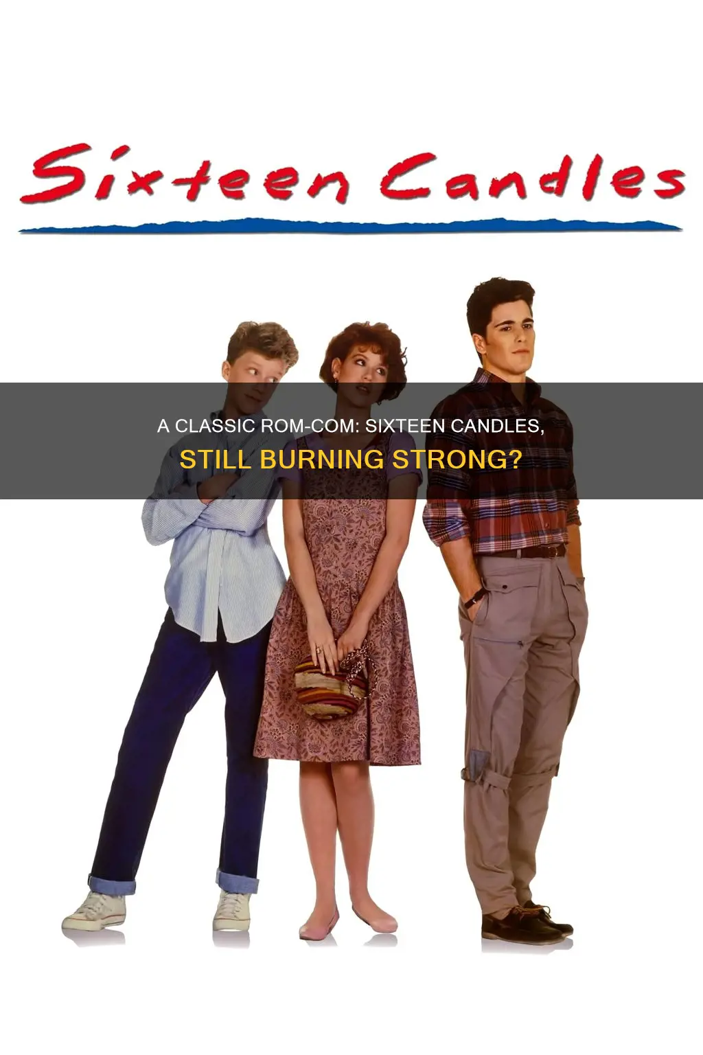 has sixteen candles aged well