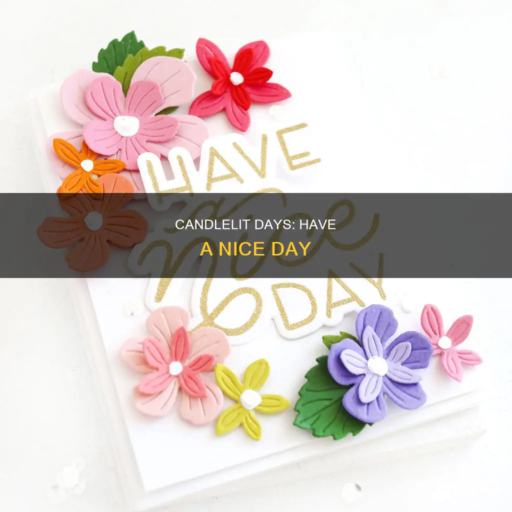 have a nice day candle