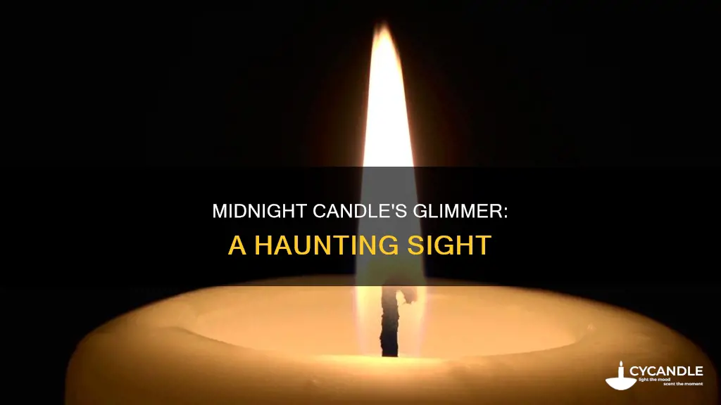 have seen his midnight candle glimmering