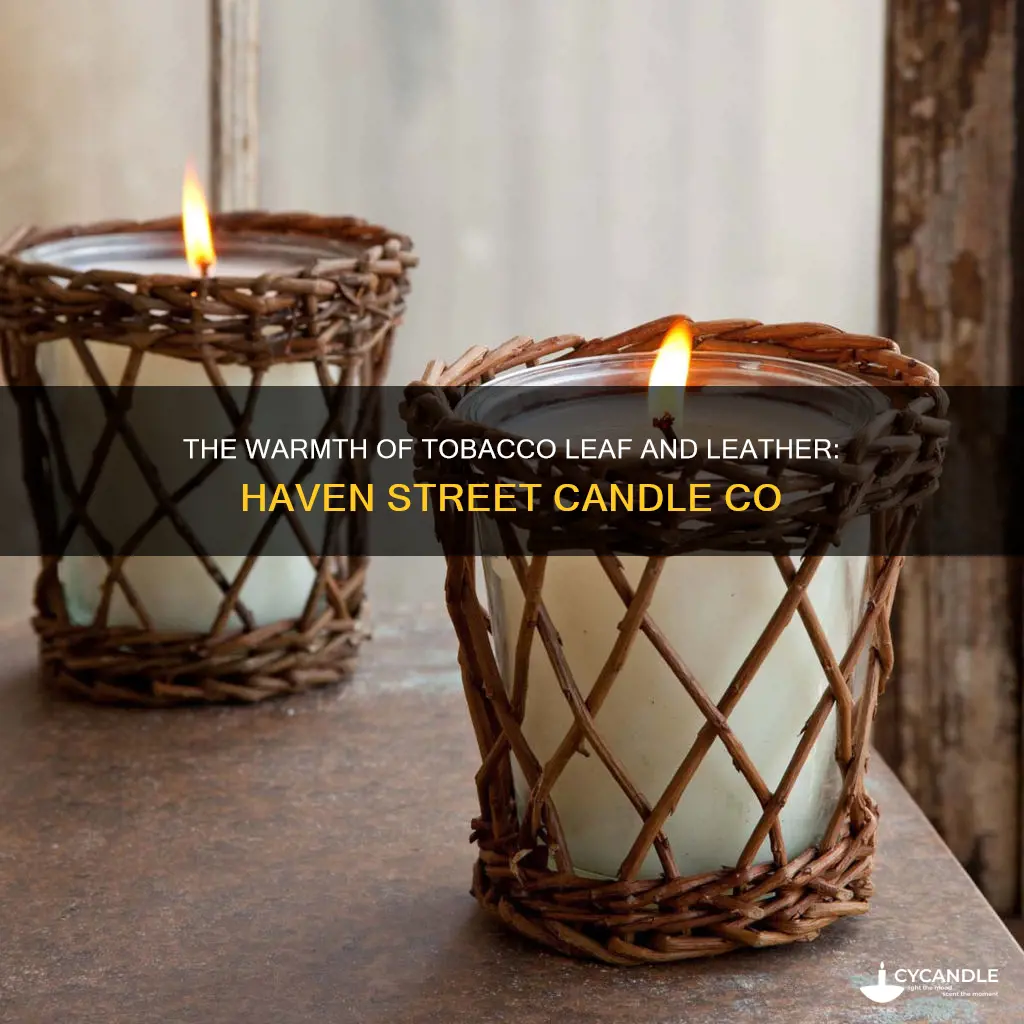 haven street candle co tobacco leaf and leather