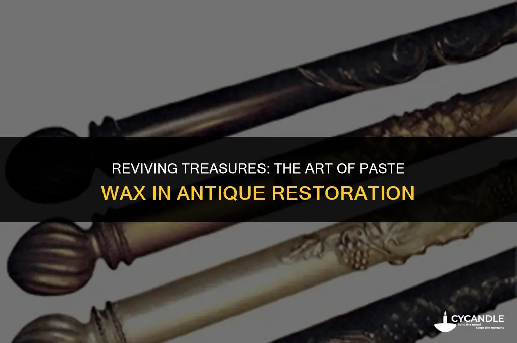 how and when to use paste wax antique restorers