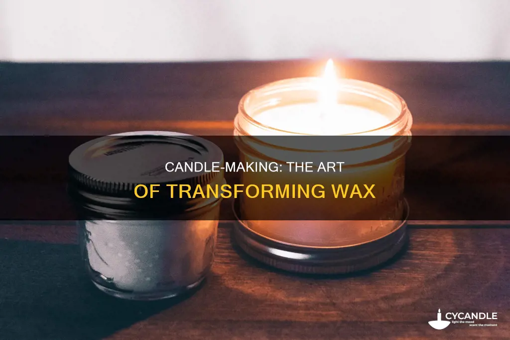 how are candles made out of