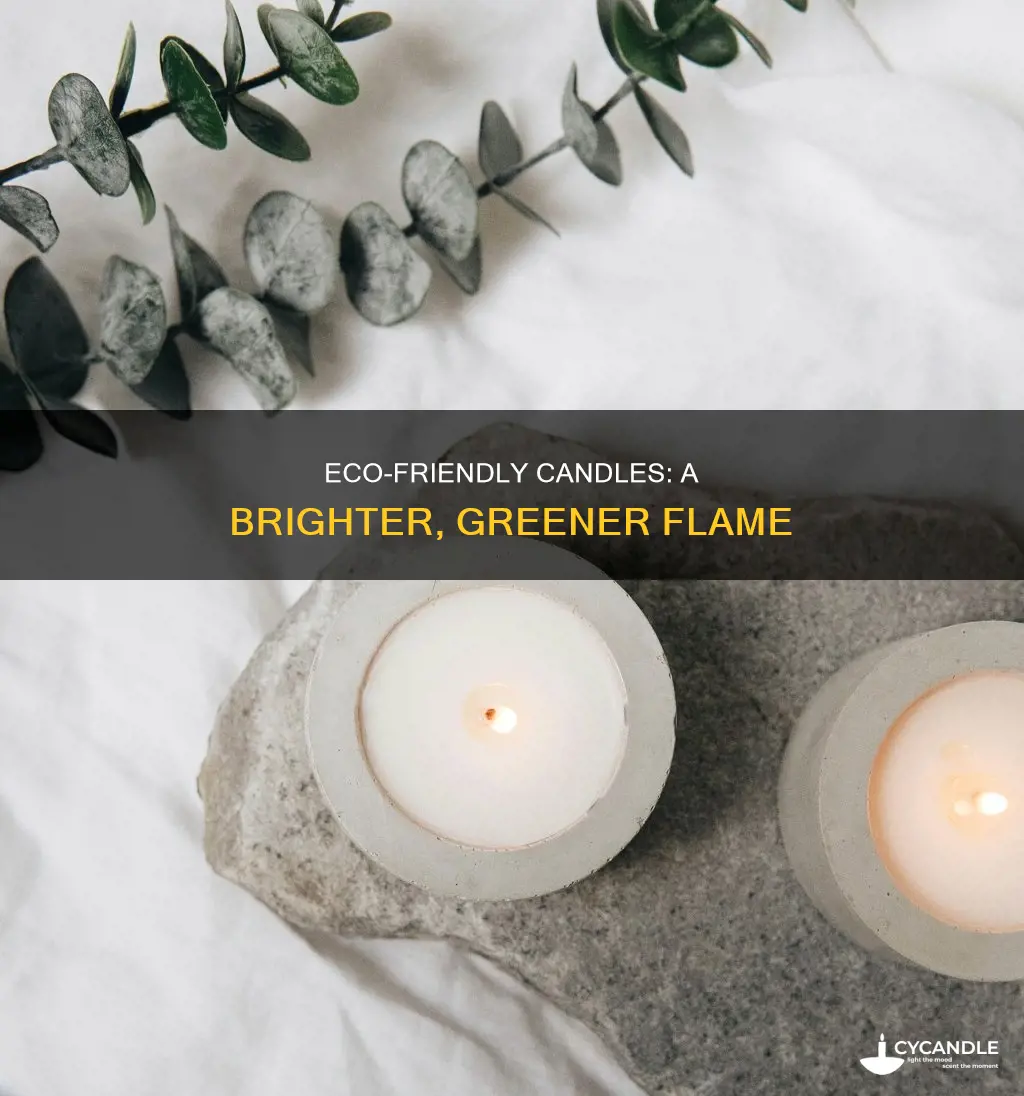 how are eco friendly candles better