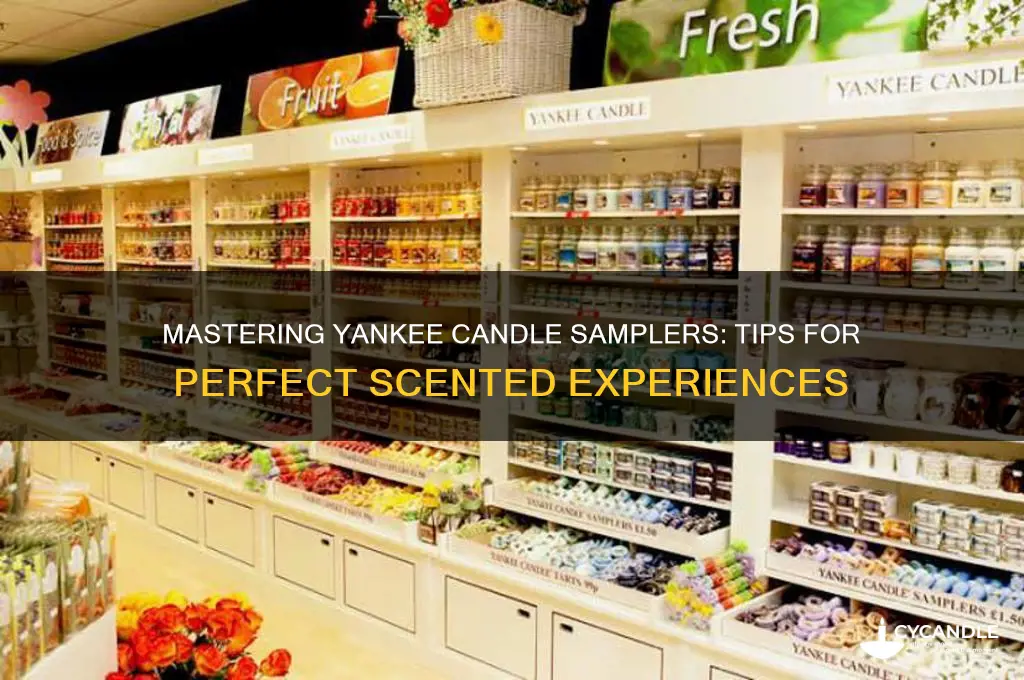 how are we spposed to use the yankee candle samplers