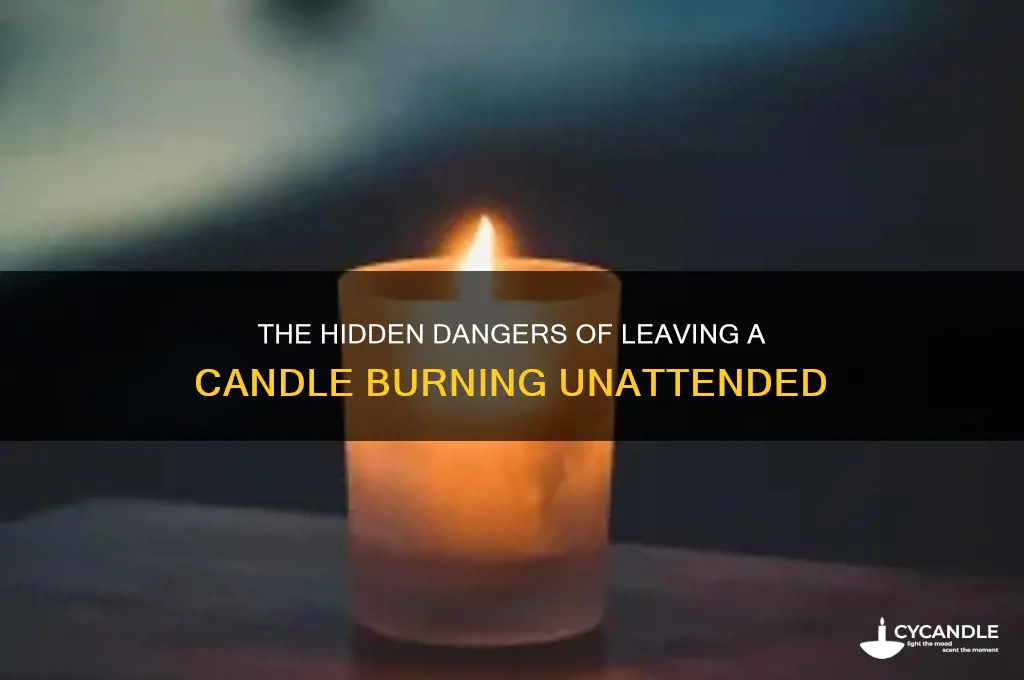 how bad is it to leave a candle burning