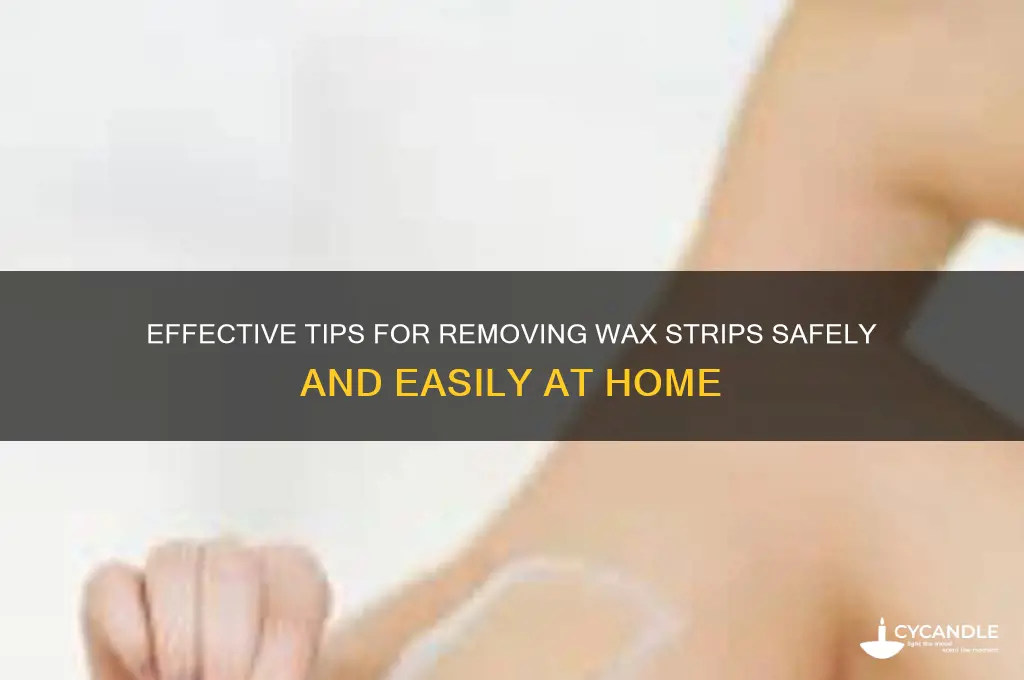 how best to remove wax strip