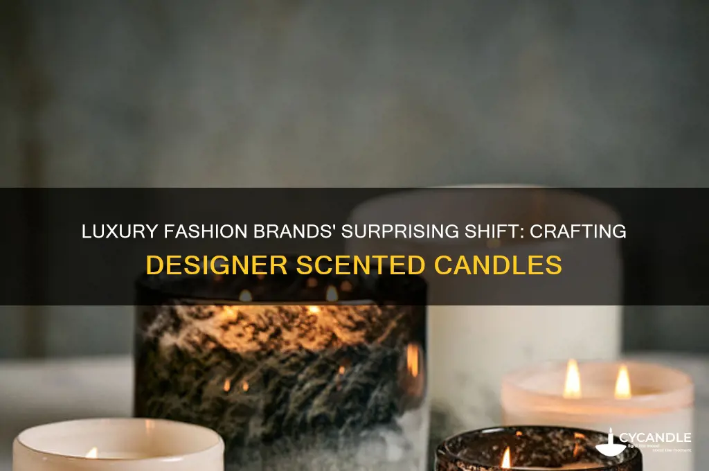how big designer clothing brands make candles