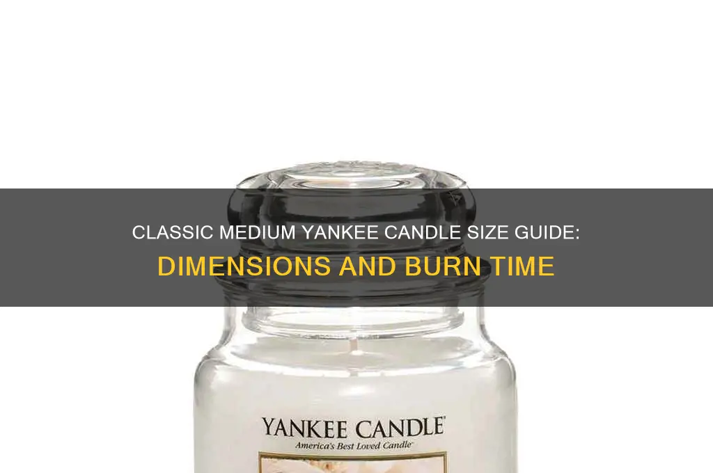 how big is a classic medium yankee candle