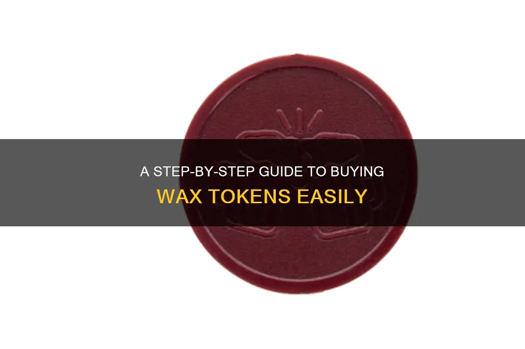 how can i buy wax tokens