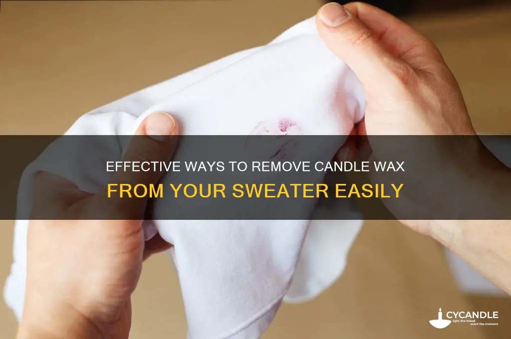 how can i get candle wax off of a sweater