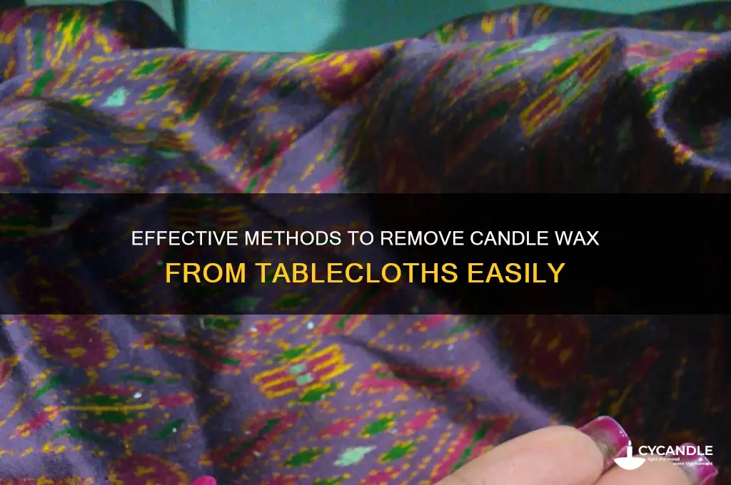 how can i get candle wax out of a tablecloth