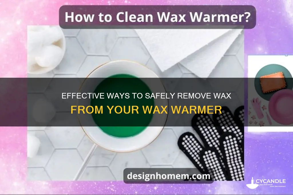 how can i remove wax from my wax warmer