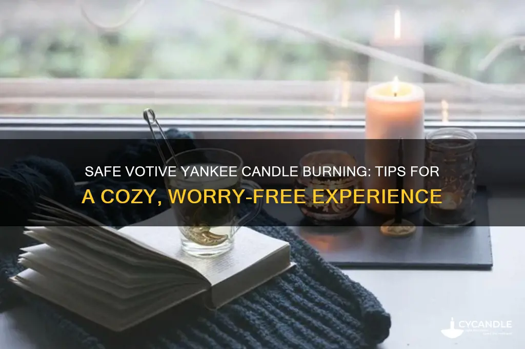 how can i safely burn a votive yankee candle