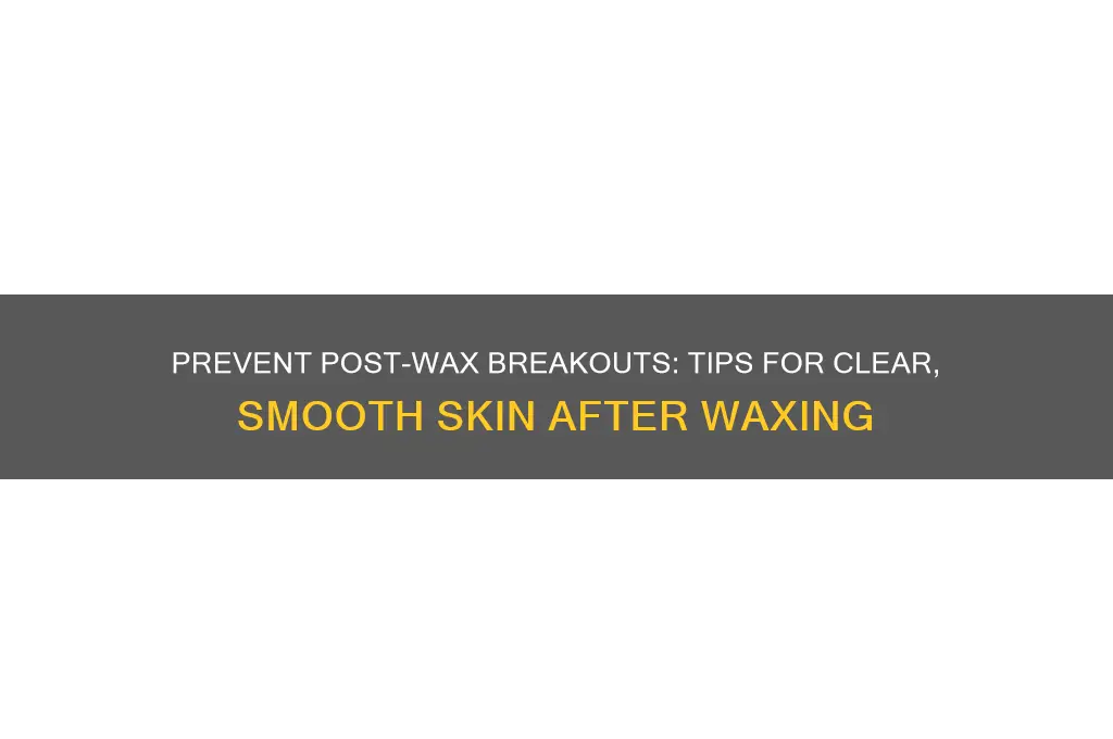how can i stop breaking out after waxing
