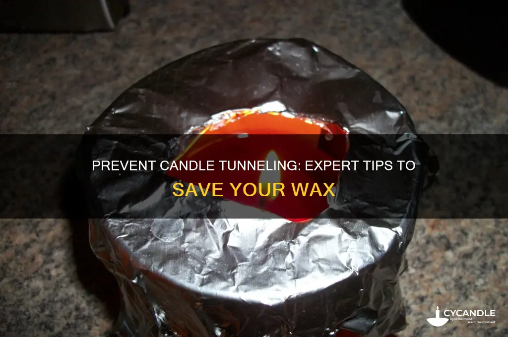 how can i stop my candle tunneling