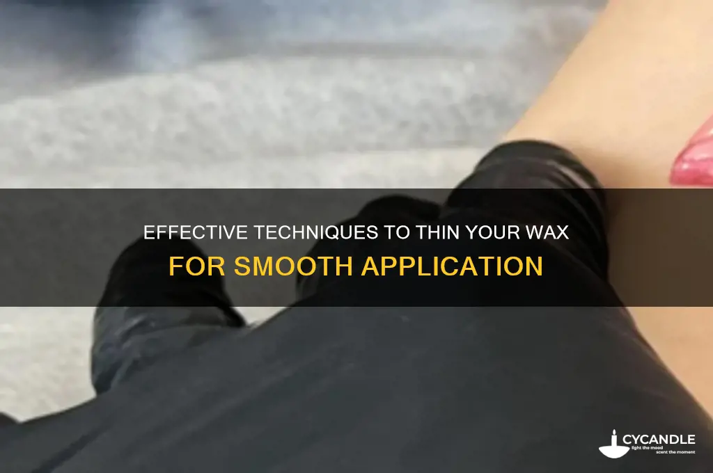 how can i thin my wax
