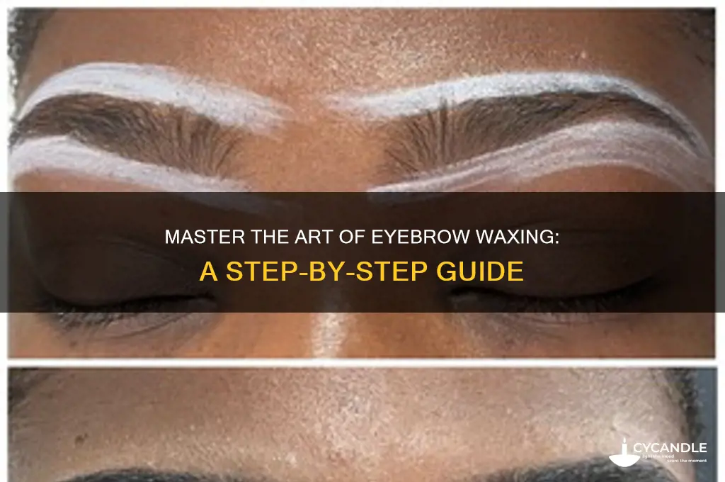 how can i wax my eyebrows