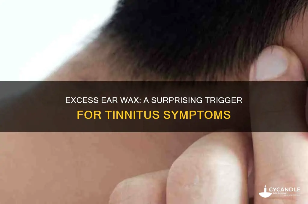 how can too much ear wax cause tinnitus