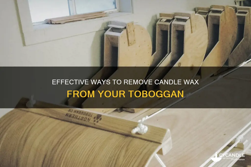 how can you get candle wax off of a toboggan