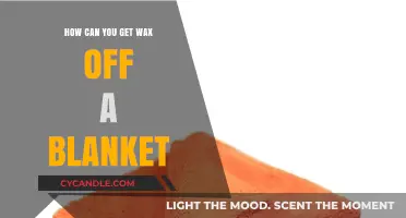 Effective Ways to Remove Wax from Your Blanket Easily