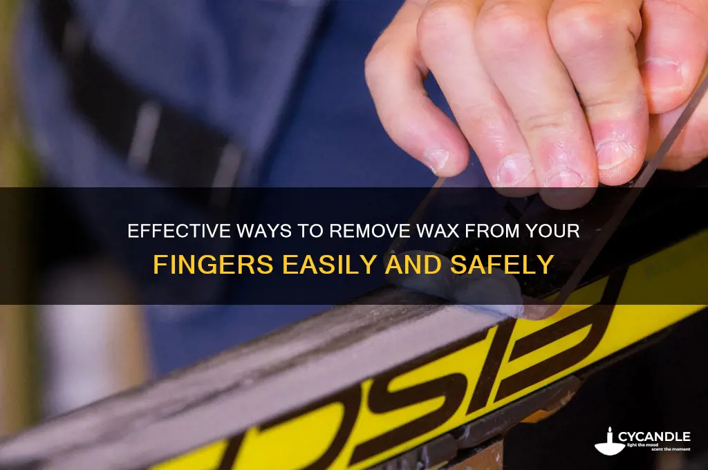 how can you get wax off your fingers