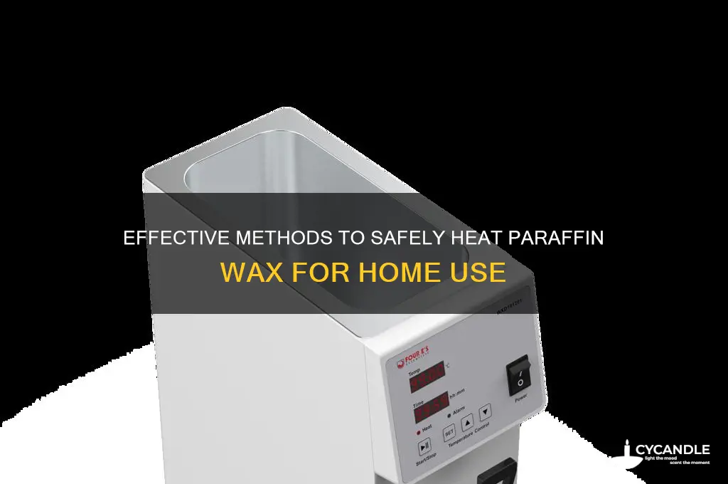 how can you heat parafin wax
