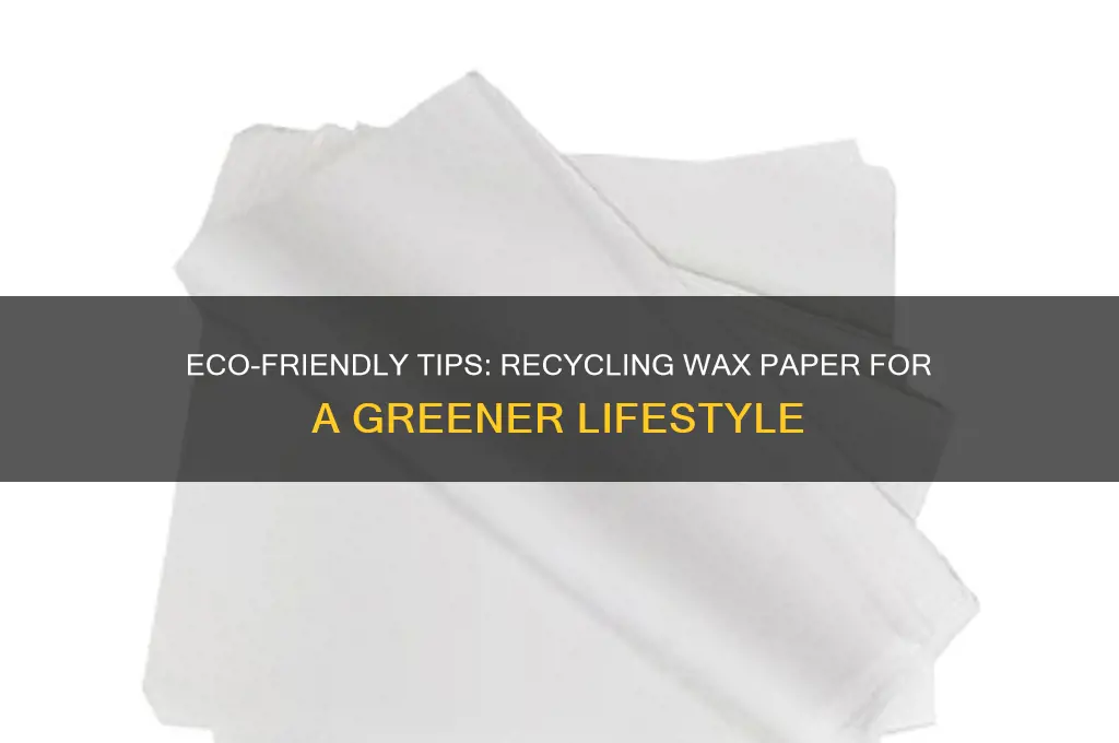 how can you recycle wax paper