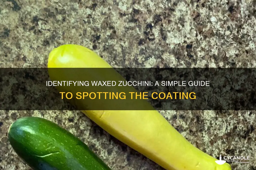 how can you tell if a zucchini is waxed