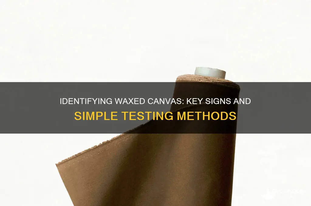 how can you tell if canvas is waxed