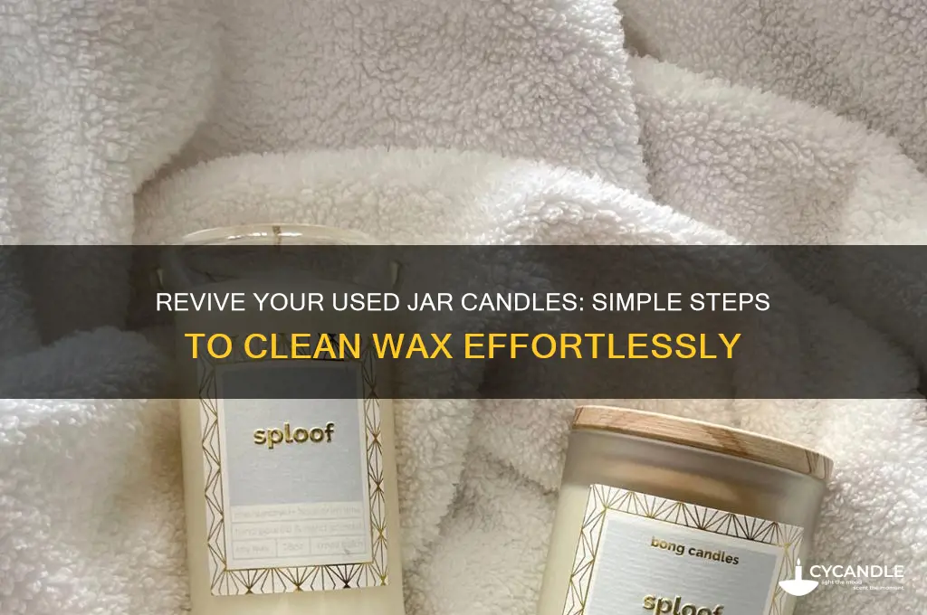 how clean wax used jar candles