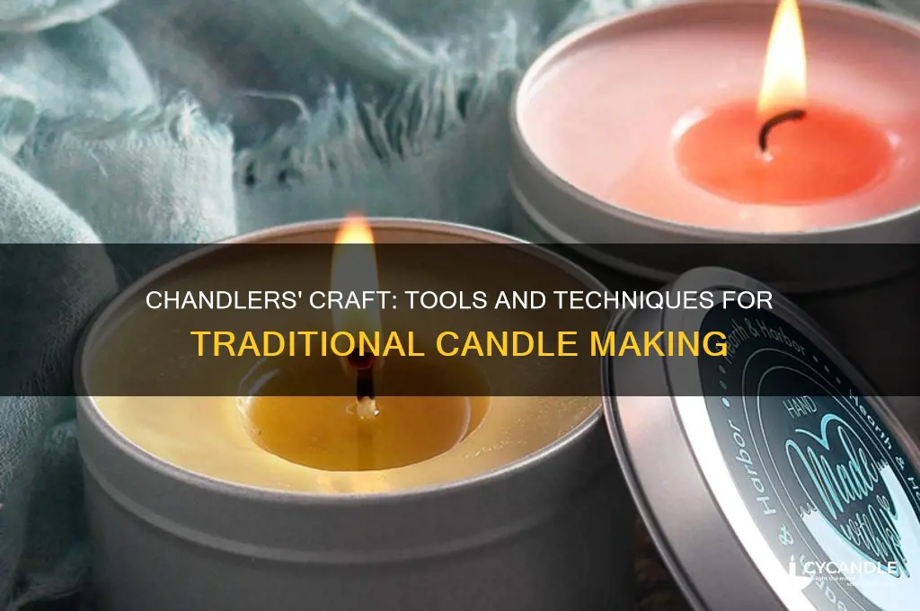 how did chandlers make candles tools used