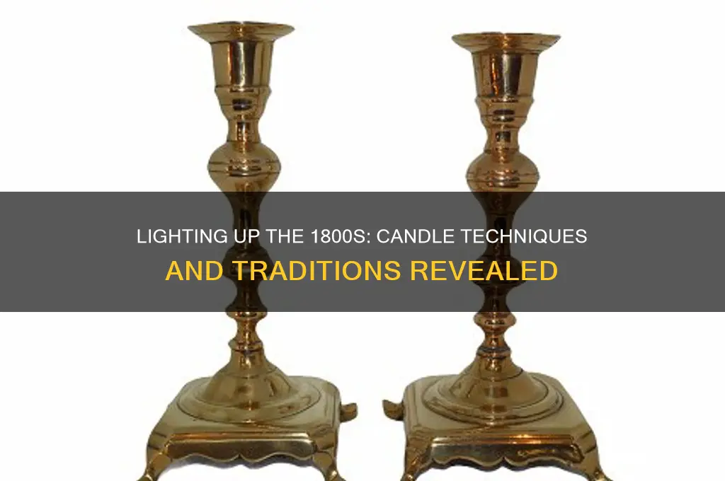 how did people in the 1800s light candles
