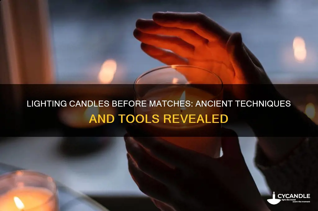 how did people light candles before match3s