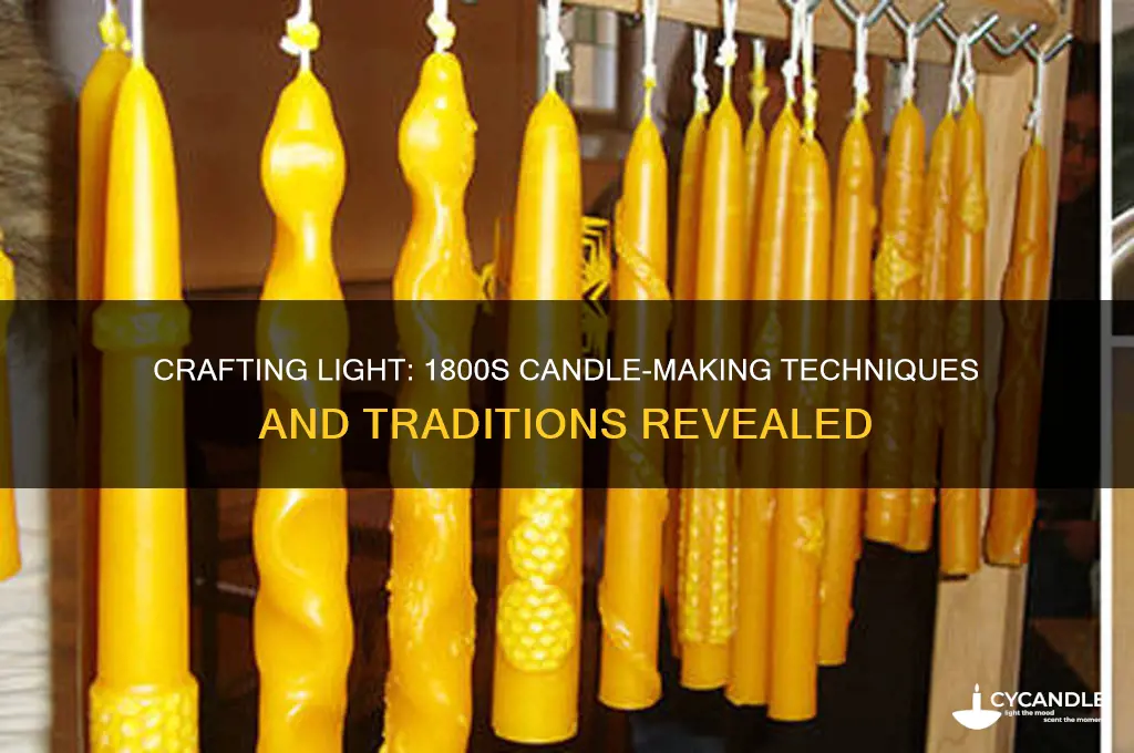 how did they make candles in the 1800s