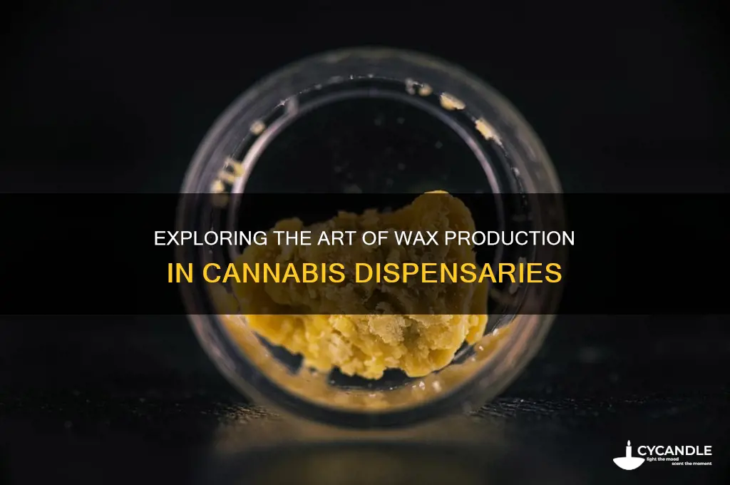 how dispensaries make wax