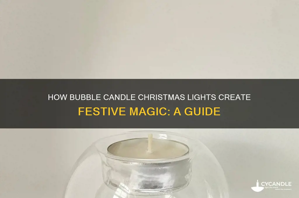 how do bubble candle christmas lights work