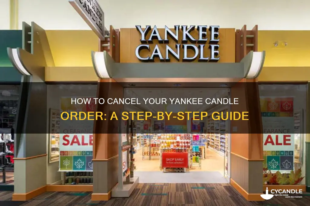 how do cancel your yankee candle order