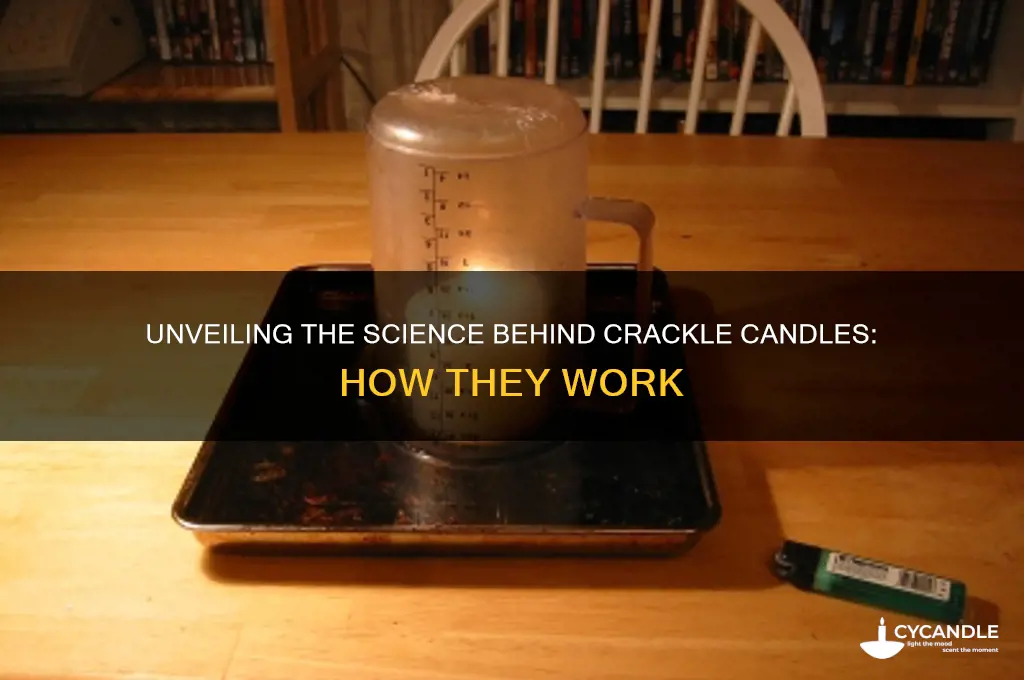 how do crackle candles work